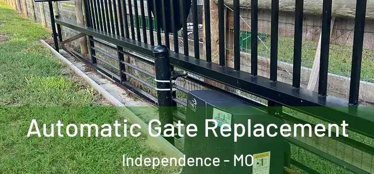 Automatic Gate Replacement Independence - MO