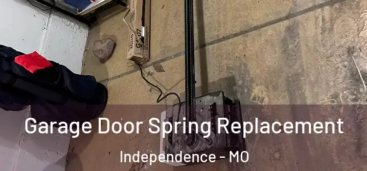  Garage Door Spring Replacement Independence - MO