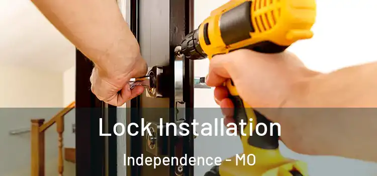  Lock Installation Independence - MO