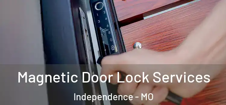  Magnetic Door Lock Services Independence - MO
